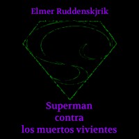 portada superman contra los muertos vivientes 760x1045